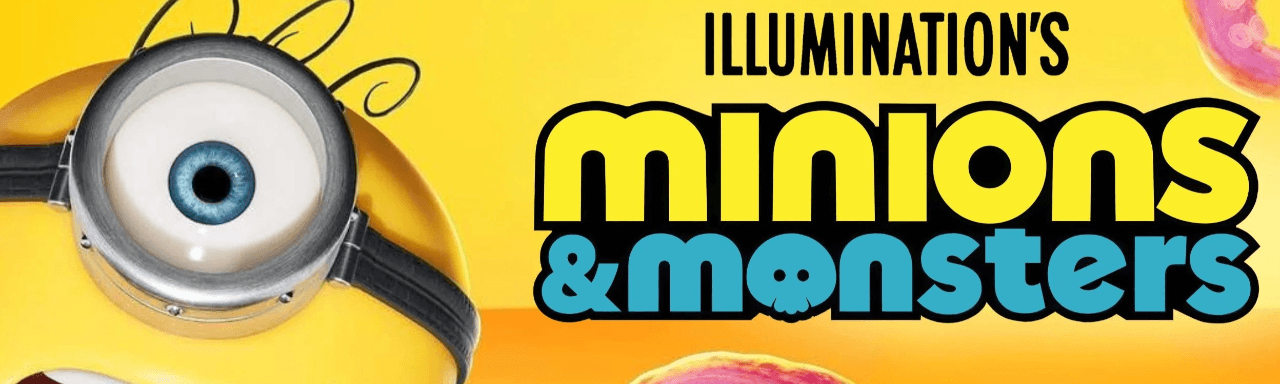 Minions & Monsters